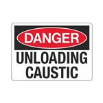 Danger Unloading Caustic Sign